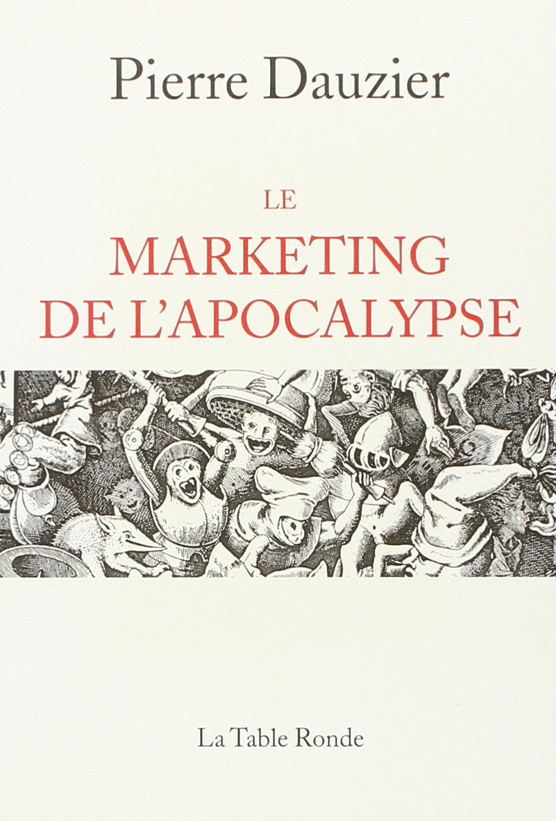Le Marketing de l'apocalypse 9782710308614