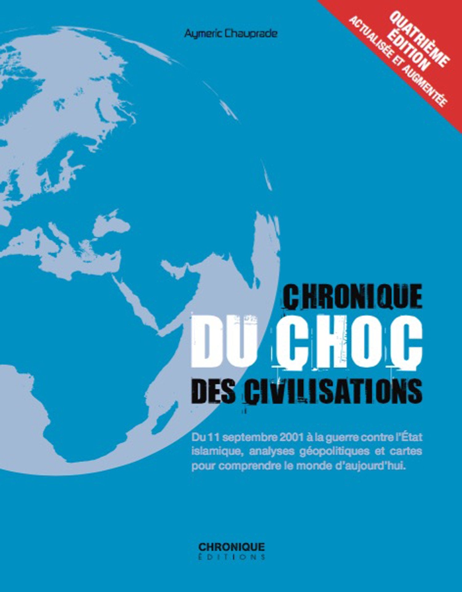 CHRONIQUE DU CHOC DES CIVILISATIONS 9782366025514