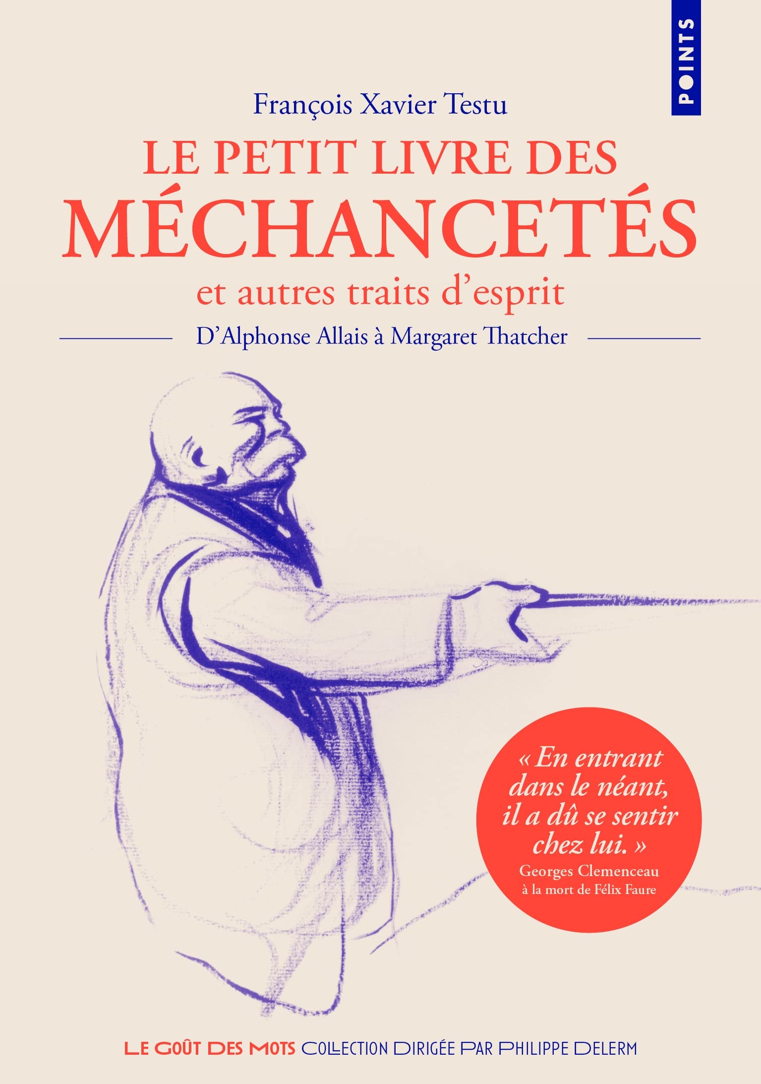 Le Petit livre des méchancetés et autres traits d'esprit: D'Alphonse Allais à Margaret Thatcher 9782757897676