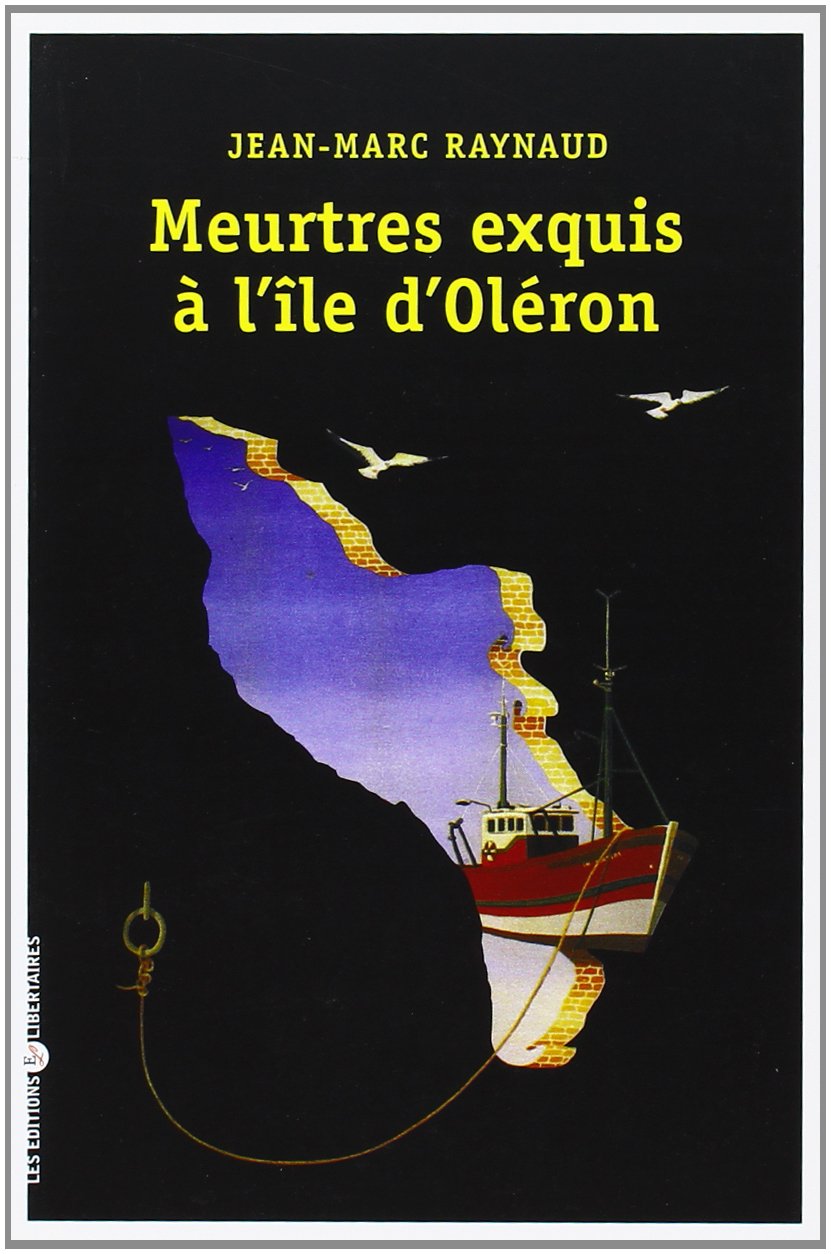 Meutre exquis à l'île d'Oléron 9782914980913