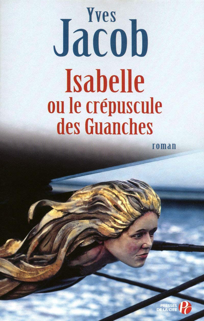 Isabelle ou le Crépuscule des Guanches 9782258085084