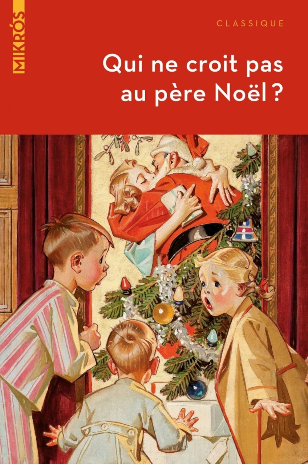 Qui ne croit pas au Père Noël ?: Contes et histoires 9782815935098