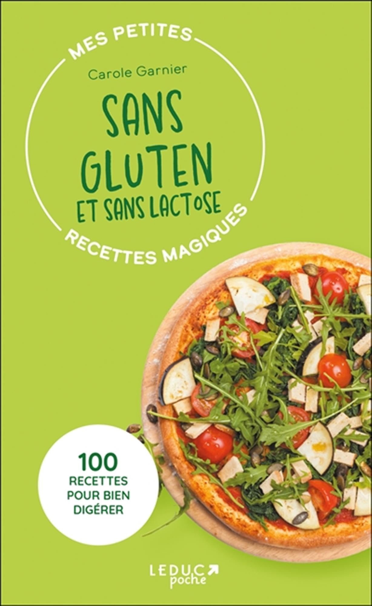 Mes petites recettes magiques sans gluten et sans lactose - édition 2023: 100 recettes pour bien digérer 9791028529215