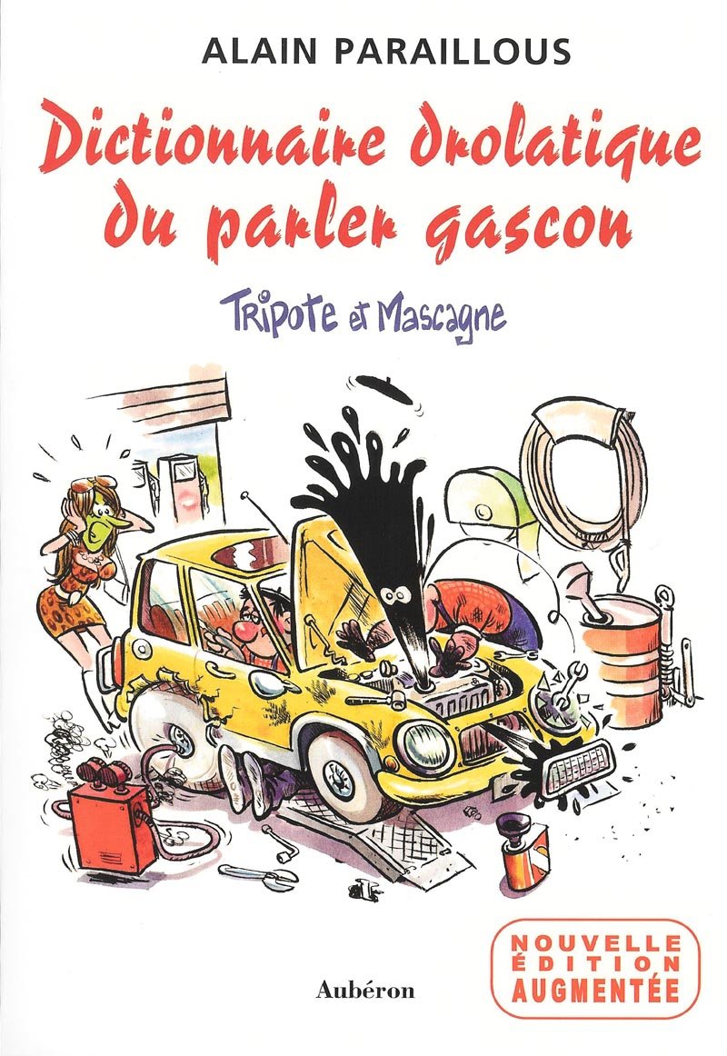 Dictionnaire drolatique du parler gascon 9782844980977