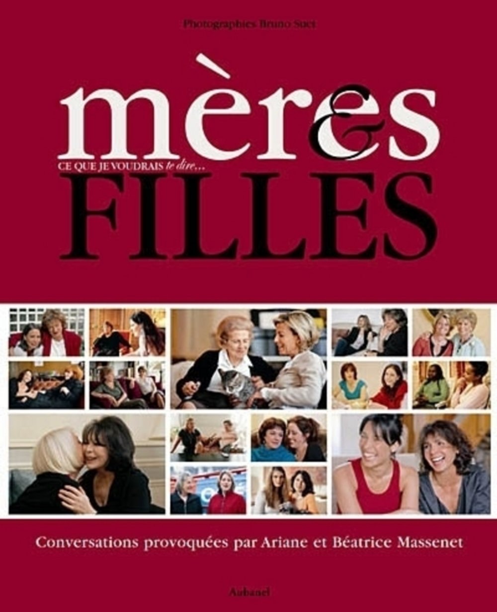 Mères & filles: Ce que je voudrais te dire... 9782700604290