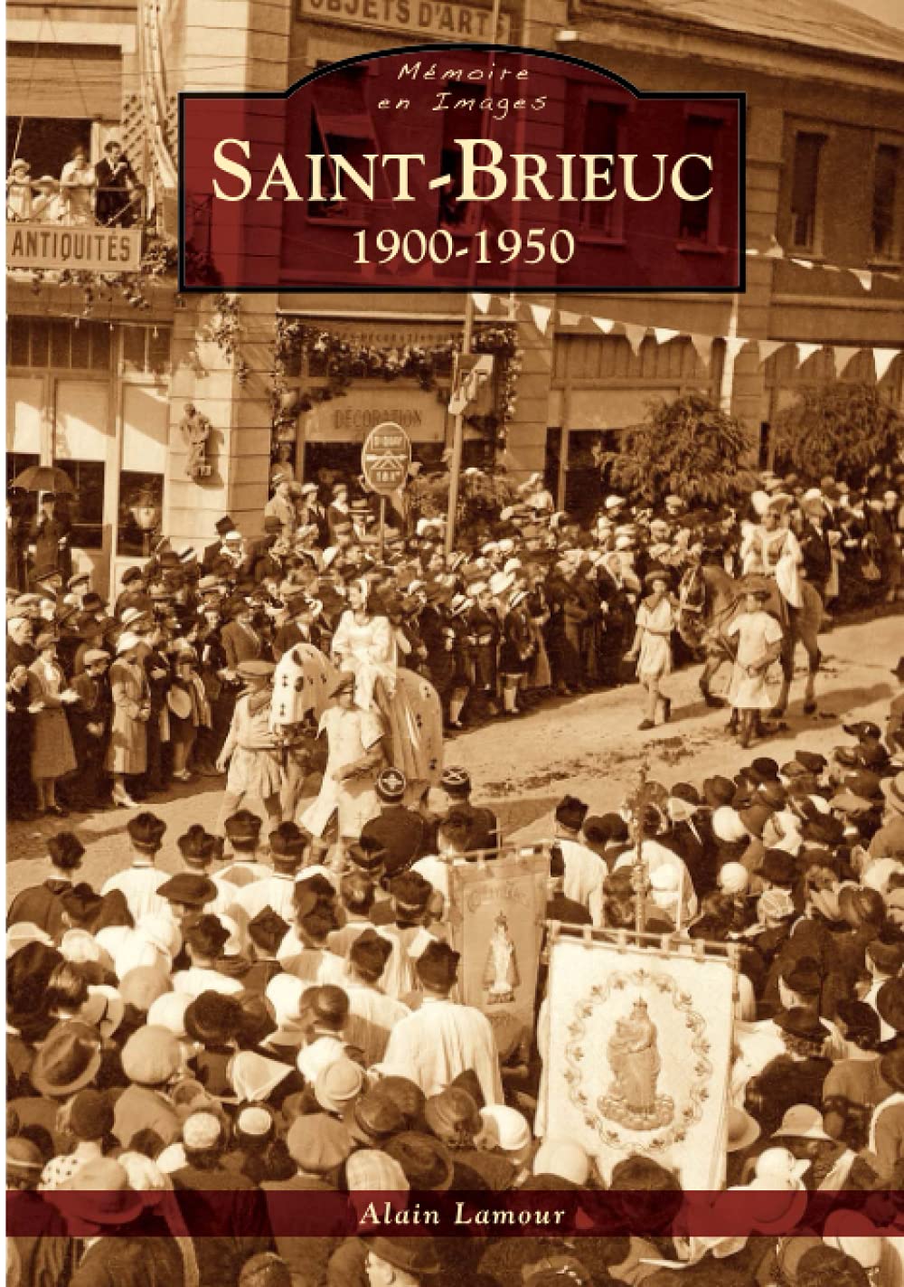 Saint-Brieuc 1900-1950 9782813808332