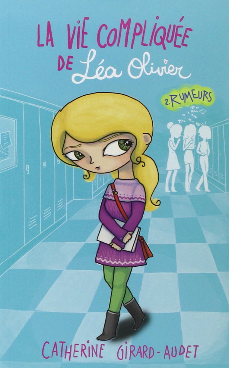 La Vie compliquée de Léa Olivier T02: Rumeurs 9782875800015