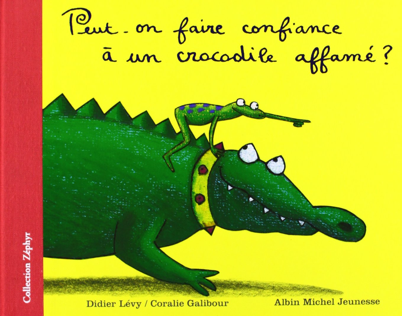 Peut-on faire confiance à un crocodile affamé ? 9782226071705