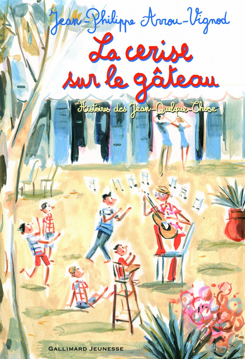 La cerise sur le gâteau. Histoires des Jean-Quelque-Chose 9782070652495