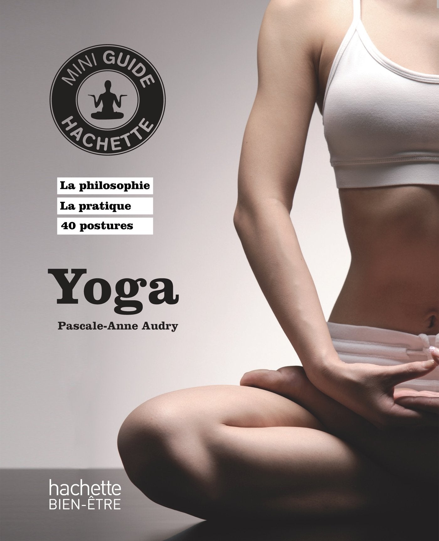 Yoga: 40 postures au quotidien 9782012309463