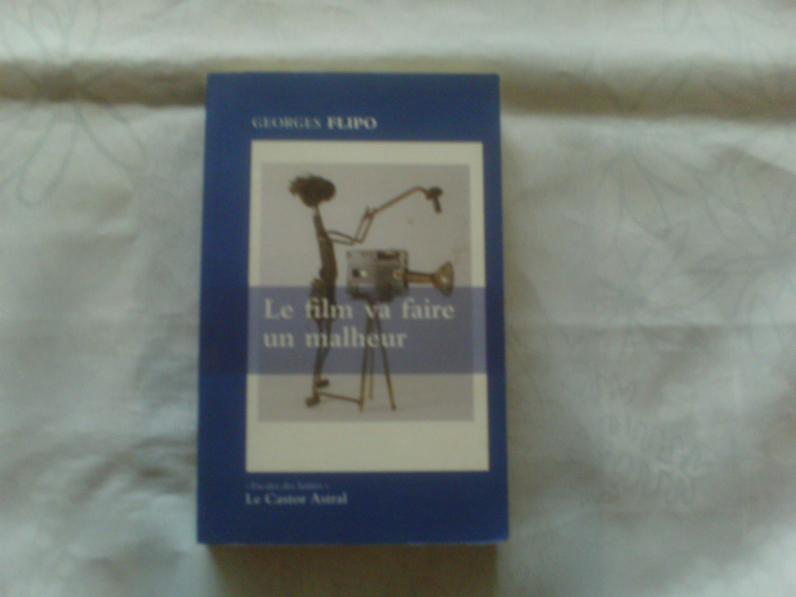 Le Film va faire un malheur 9782859207830