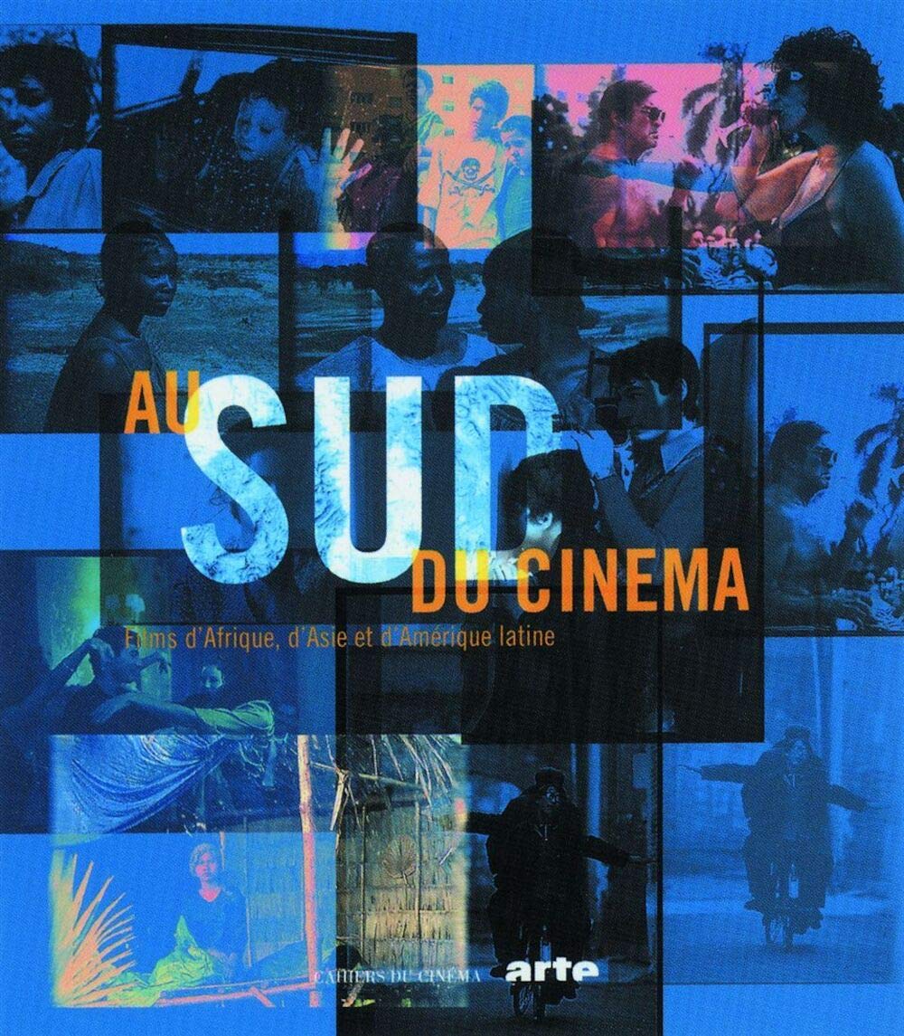 Au Sud du cinéma: Films d'Afrique, d'Asie et d'Amérique latine 9782866423957