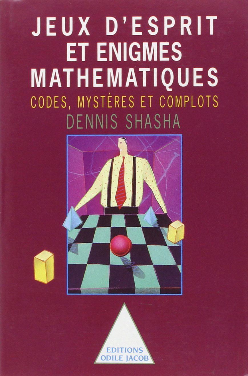 Jeux d'esprit et enigmes mathématiques, tome II : Codes, mystères et complots 9782738103710