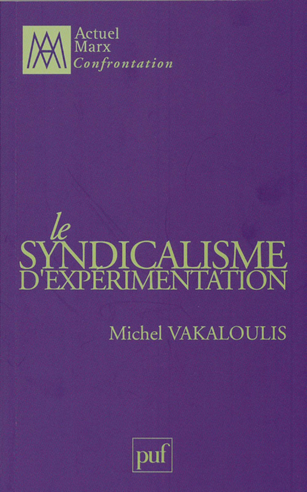 Le syndicalisme d'expérimentation 9782130562771