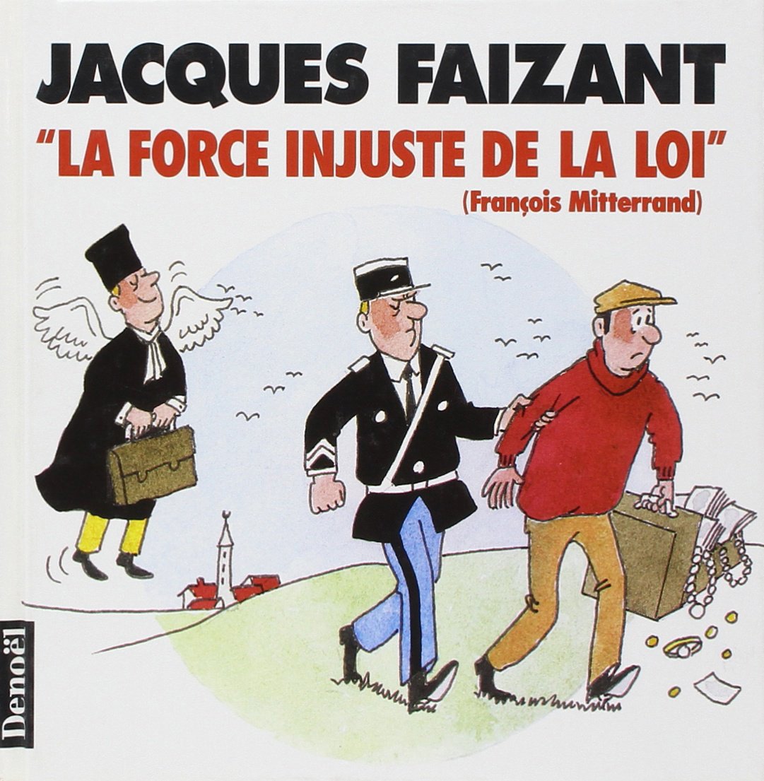 "La force injuste de la loi": François Mitterrand 9782207245040