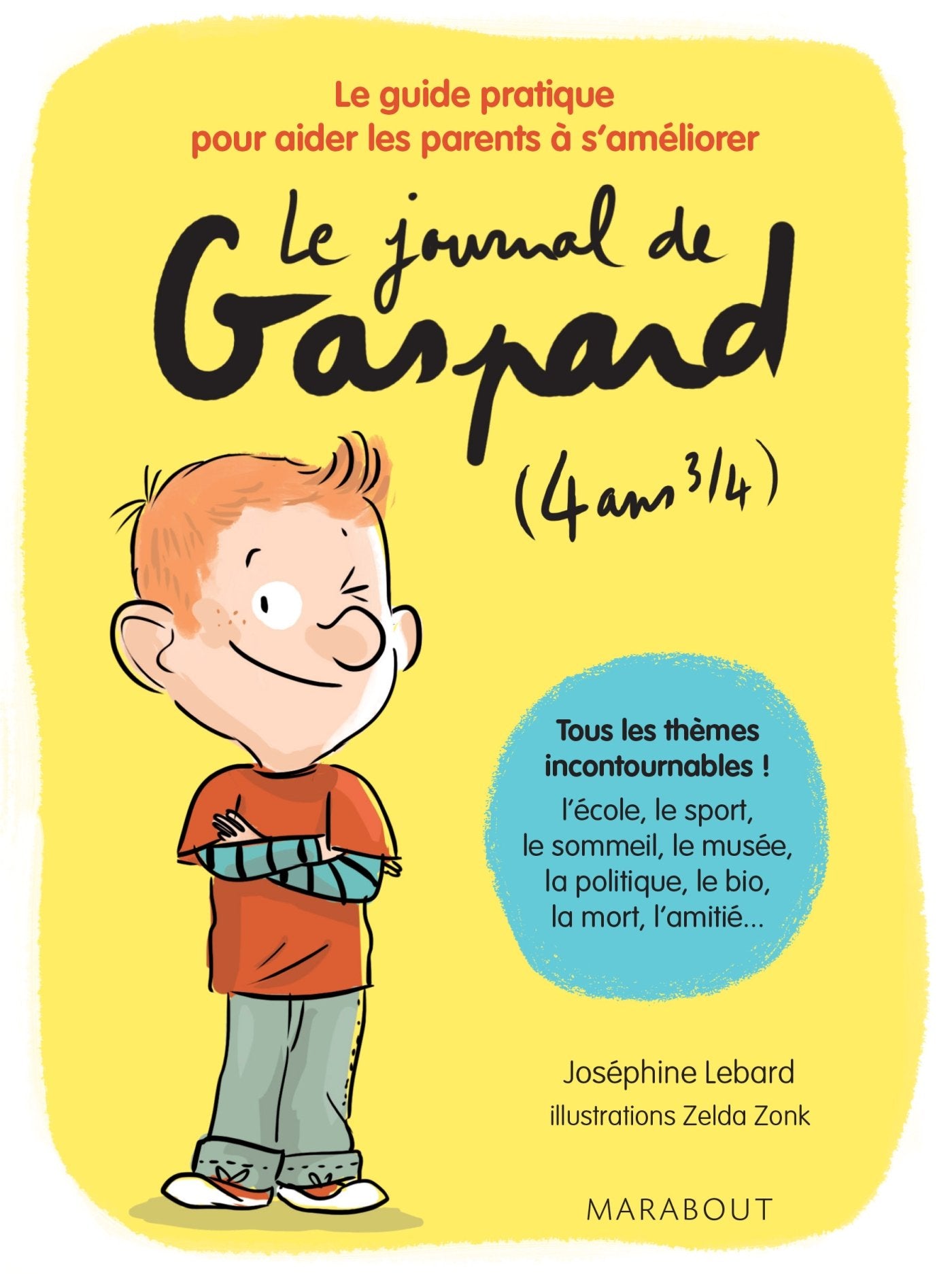 Le journal de Gaspard (4 ans 3/4): Le guide pratique pour aider les parents à s'améliorer 9782501090964