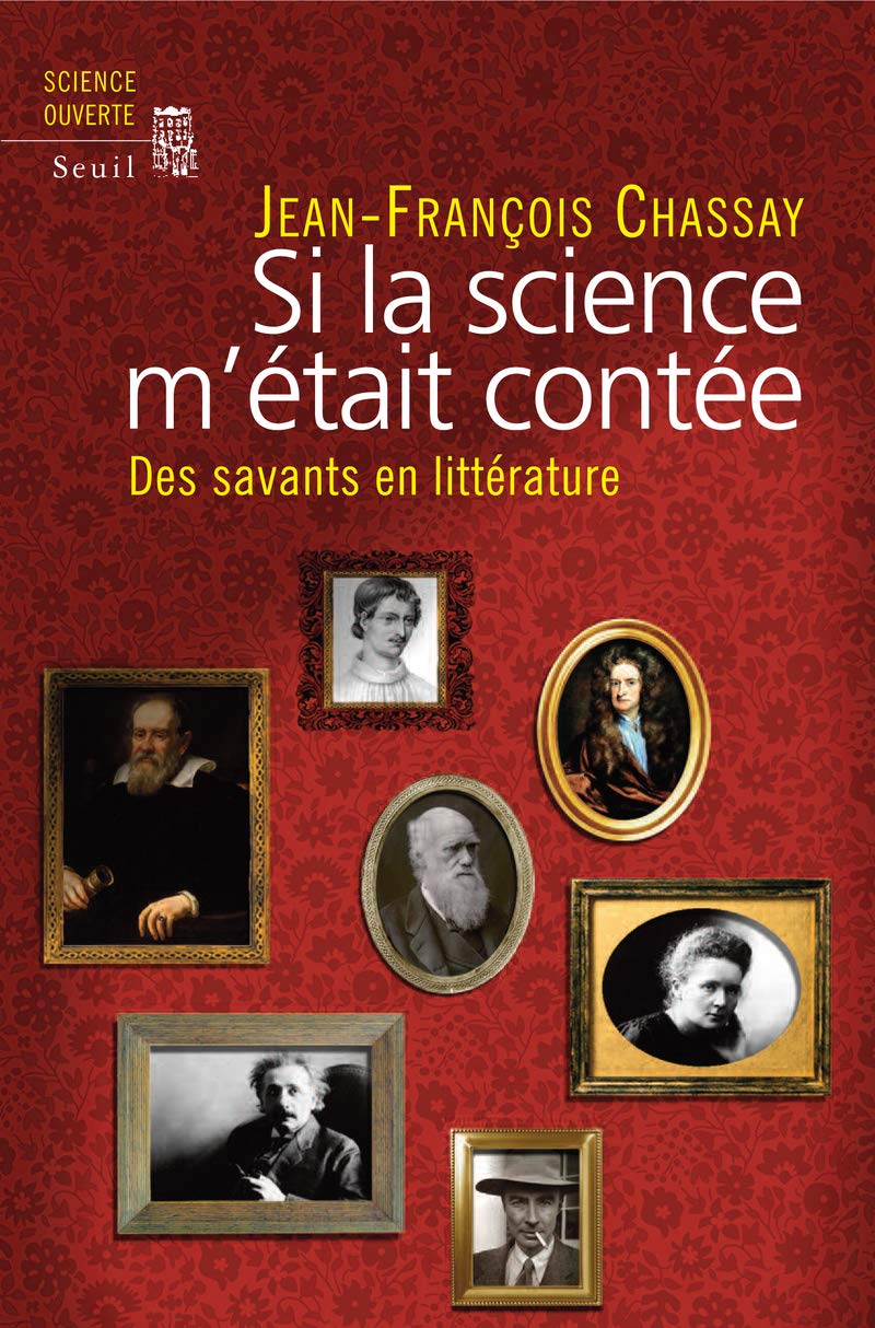 Si la science m'était contée: Des savants en littérature 9782020985659