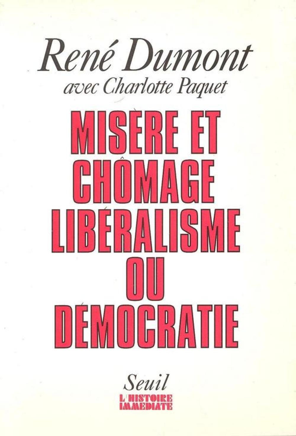 Misère et Chômage. Libéralisme ou démocratie 9782020212700