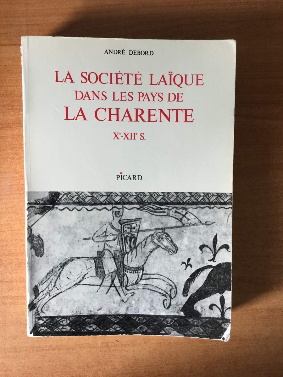 La Société laïque dans les pays de la Charente : Xe-XIIe s 9782708401129
