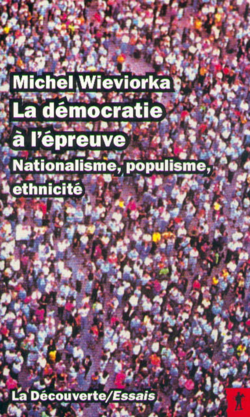 La Démocratie à l'épreuve. Nationalisme, populisme, ethnicité 9782707122711