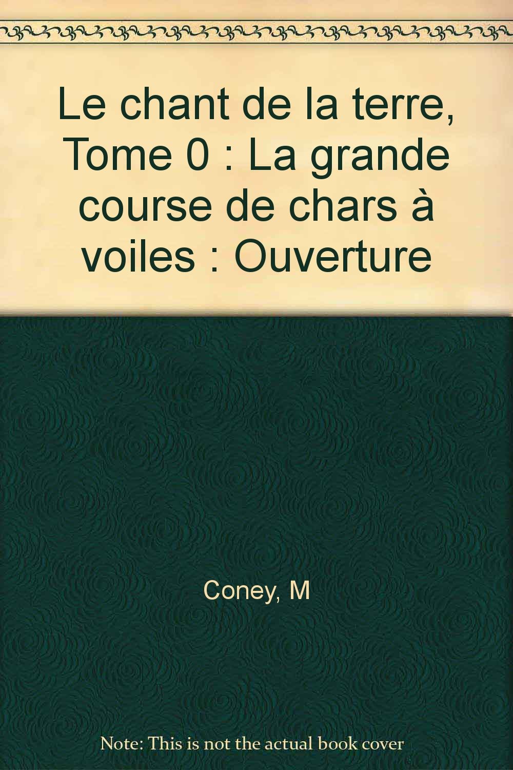 Le chant de la terre - la grande course de chars à voiles 9782253059769