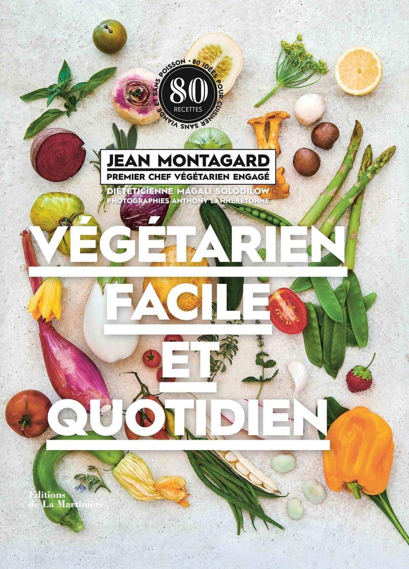 Végétarien facile et quotidien: 80 idées pour cuisiner sans viande et sans poisson 9782732466835