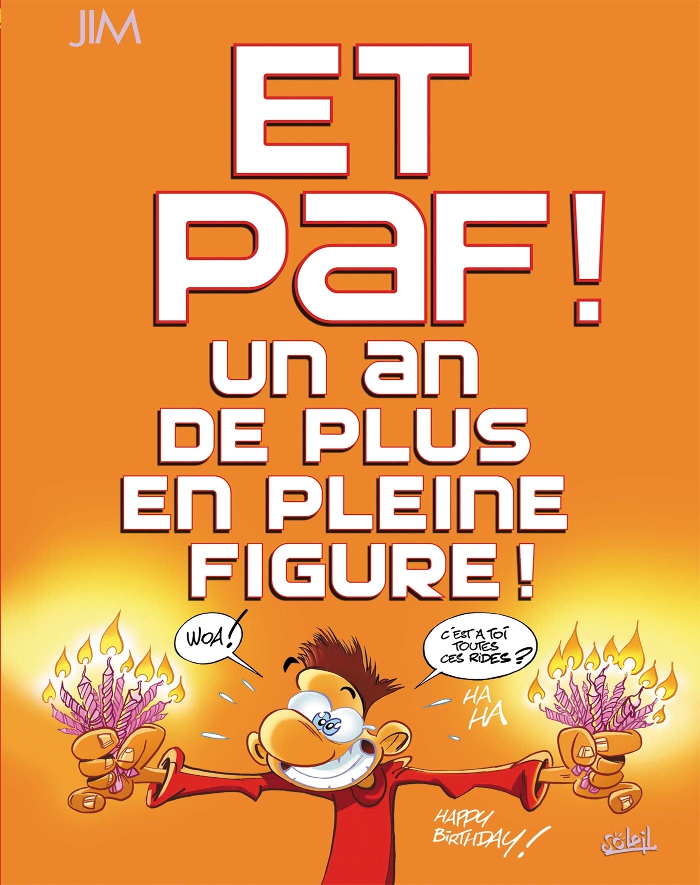 Et Paf ! un an de plus en pleine figure: Petit format 9782302005556