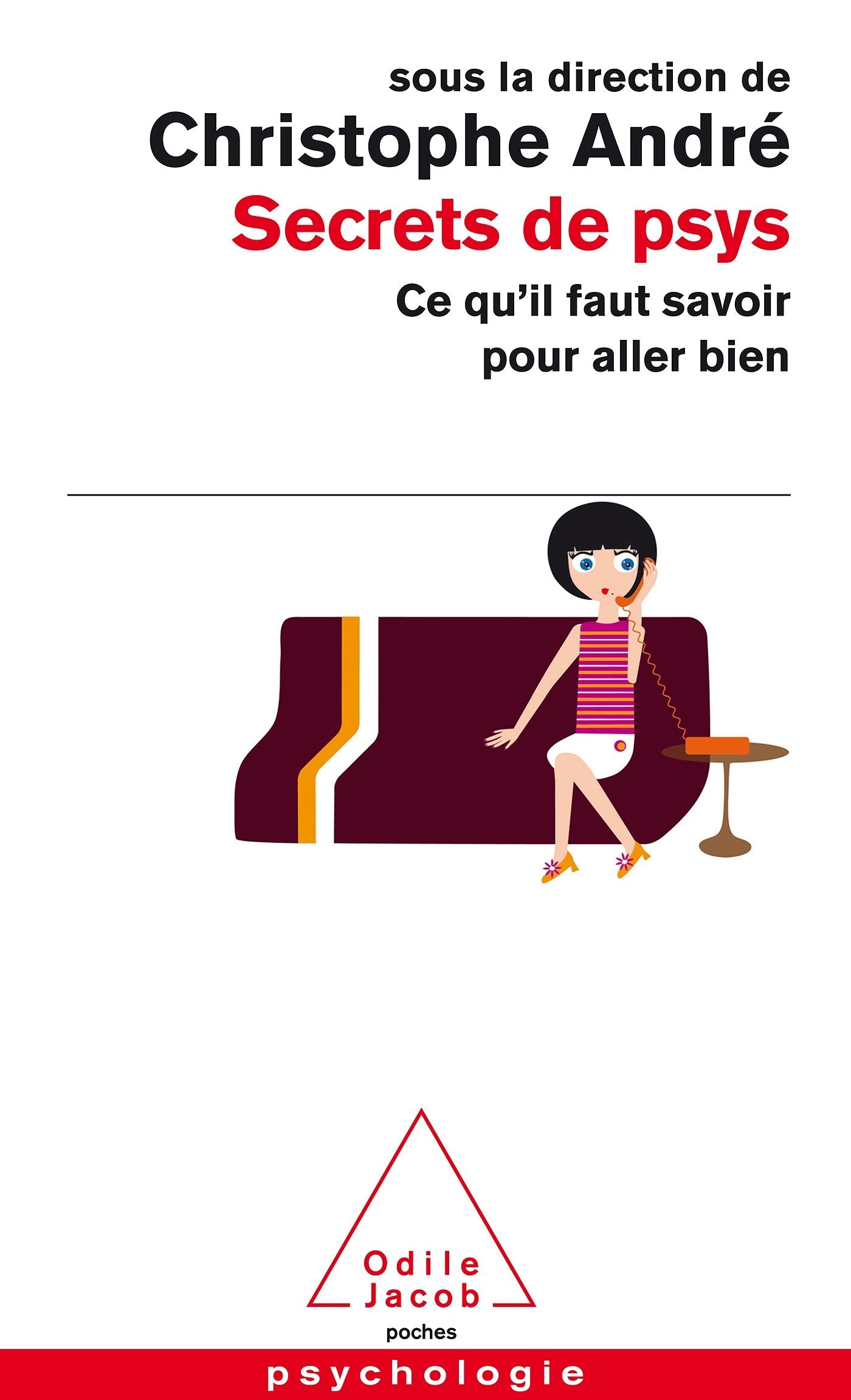 Secrets de psys: Ce qu'il faut savoir pour aller bien 9782738129581