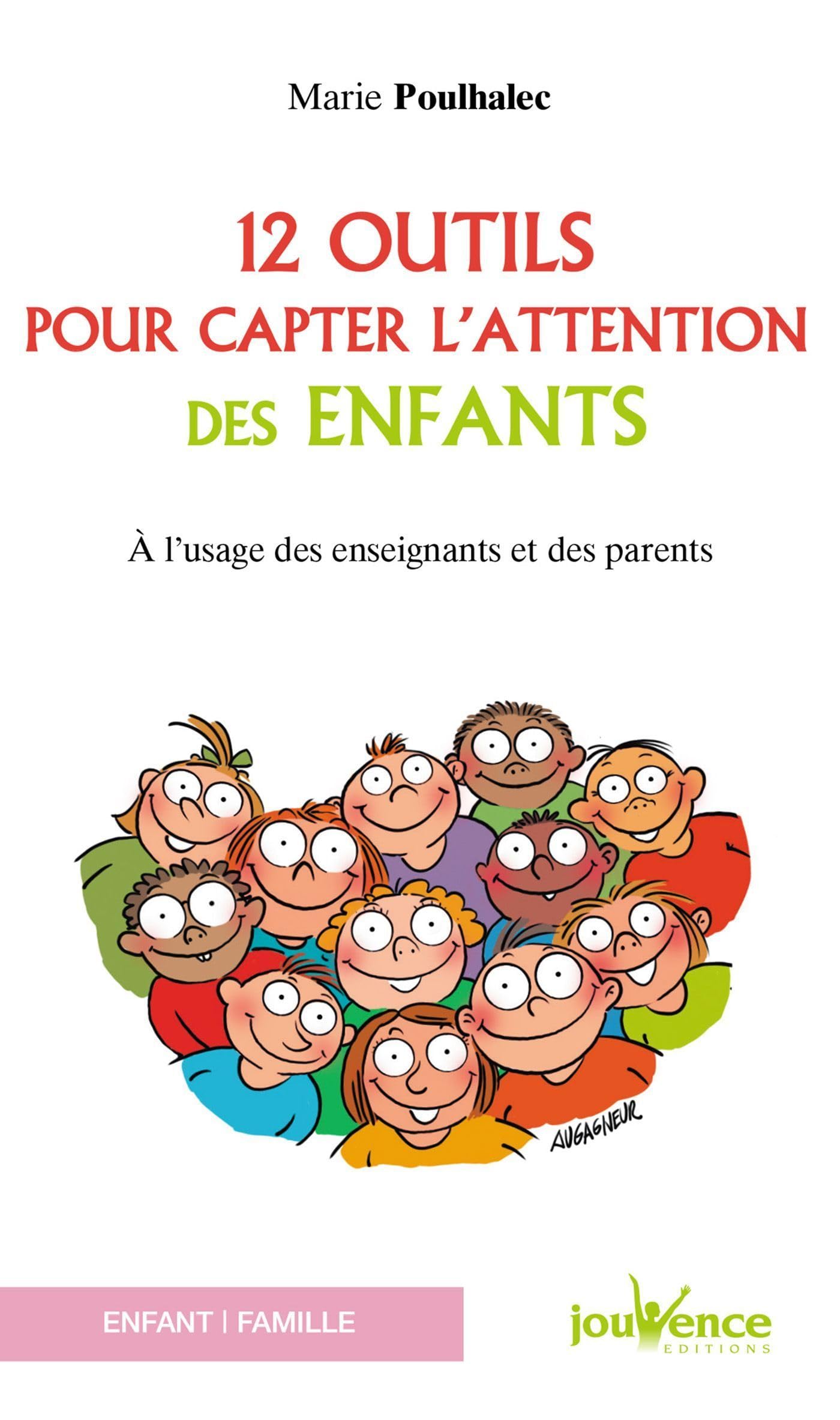 Douze outils pour capter l'attention des enfants: A l'attention des enseignants et des parents 9782889117901