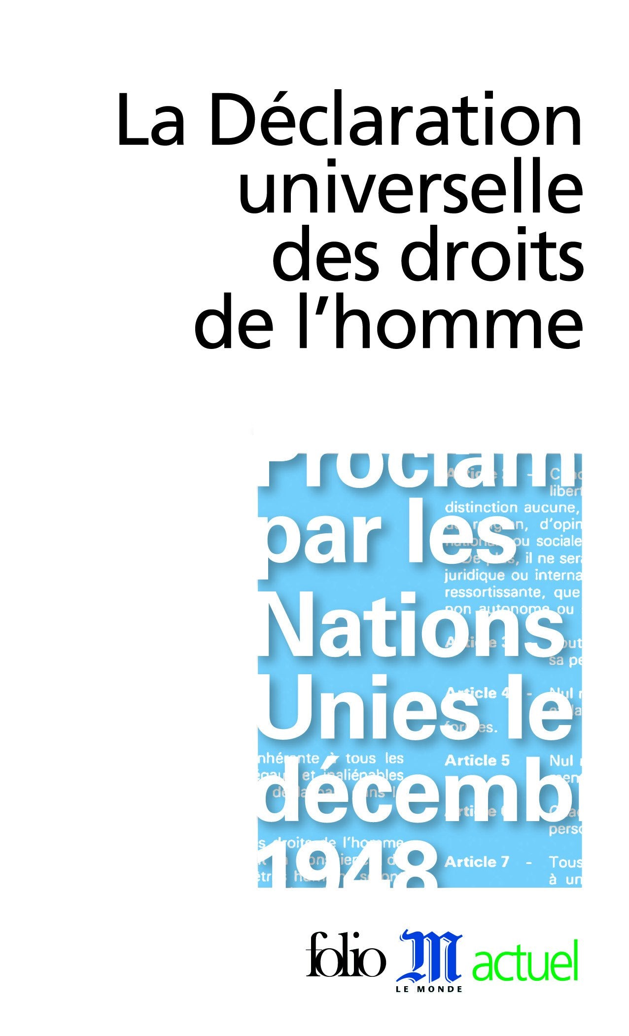 La Déclaration universelle des droits de l'homme 9782070358687