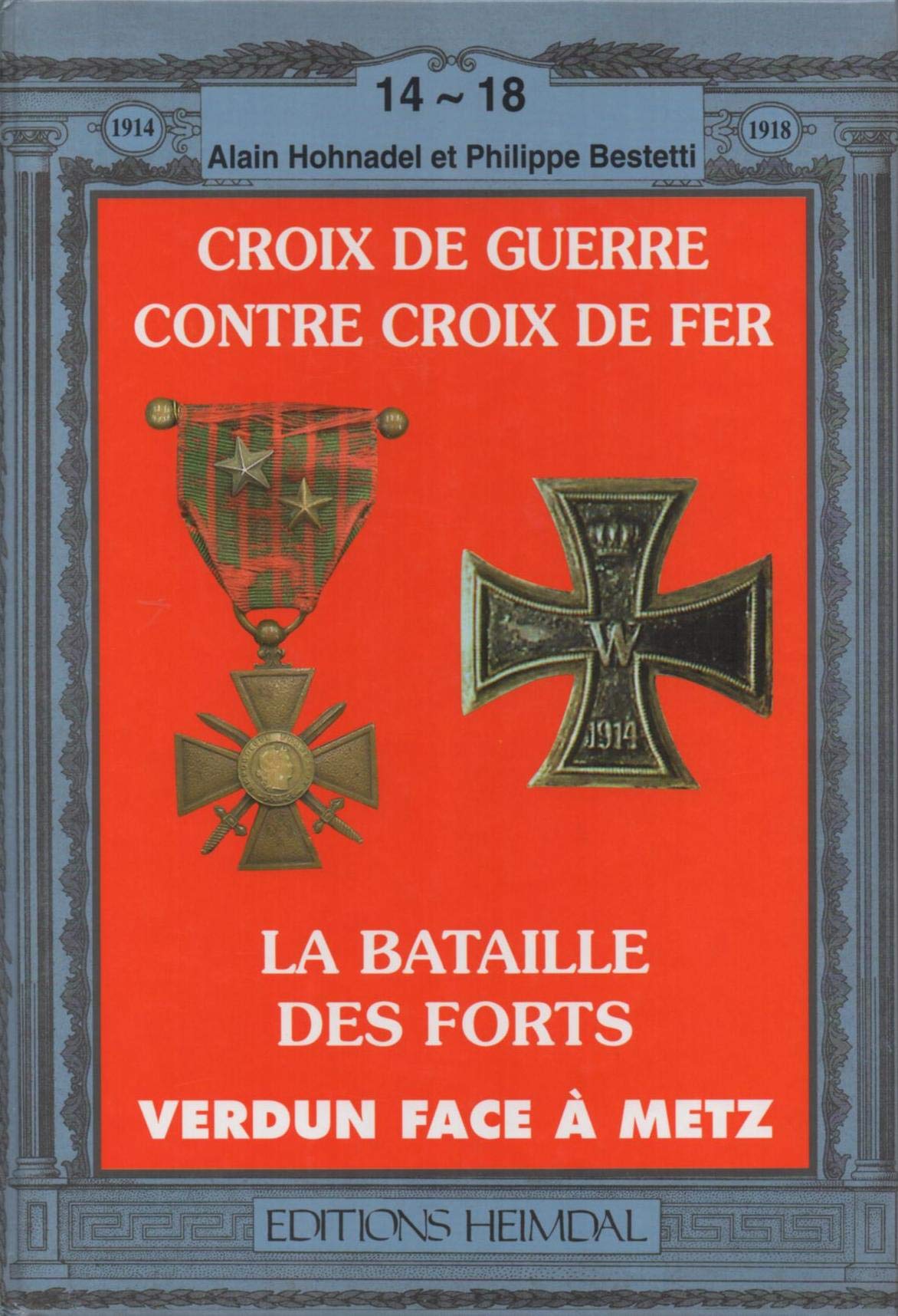 1914-18 la Bataille des Forts 9782840480877