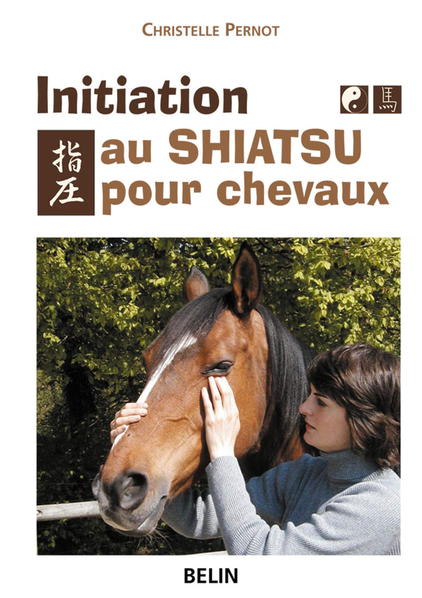 Initiation au Shiatsu pour chevaux: Le pouvoir du toucher 9782701136363