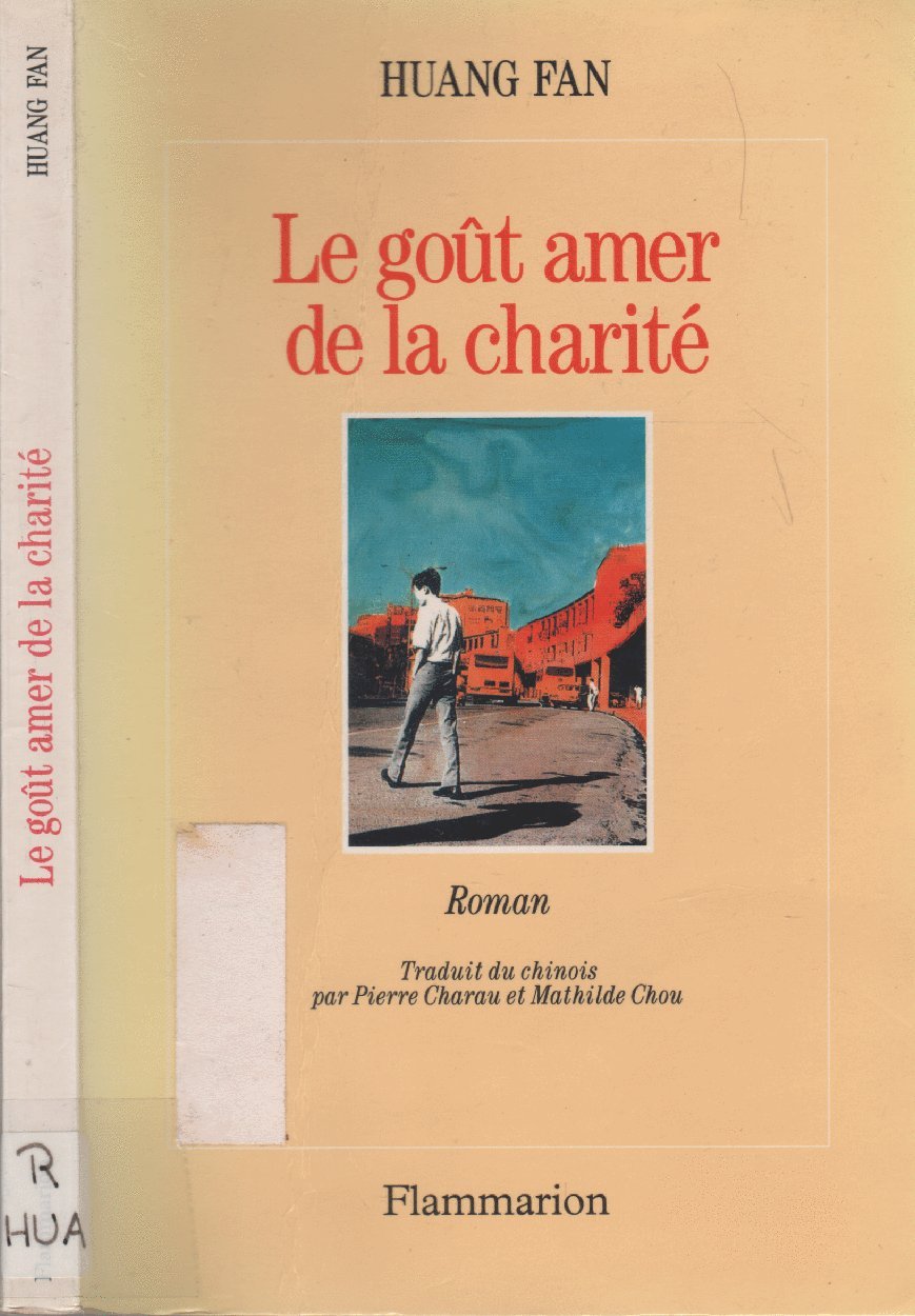 Gout amer de la charite - roman (Le): - TRADUIT DU CHINOIS ET 9782080665232