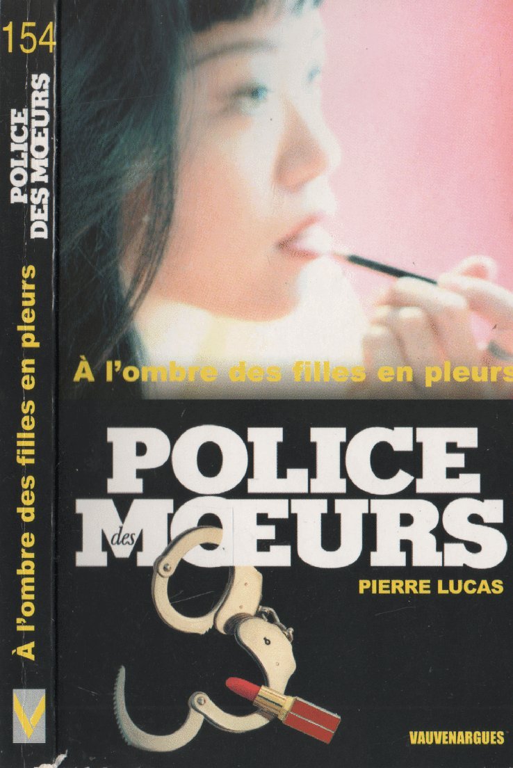 Police des Moeurs n° 154 : A l'ombre des filles en pleurs 9782744308284