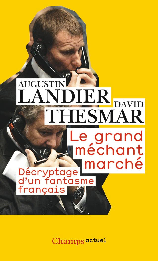 Le grand méchant marché : Décryptage d'un fantasme français 9782081213074
