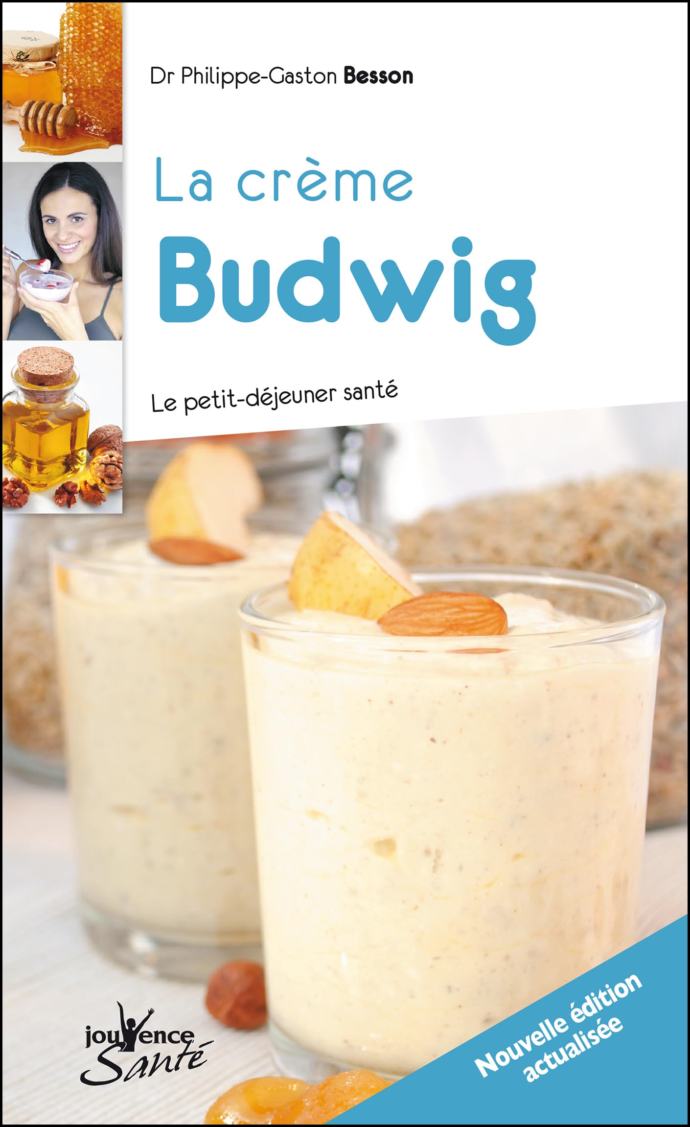 n°10 La crème budwig: le petit déjeuner santé 9782883538719