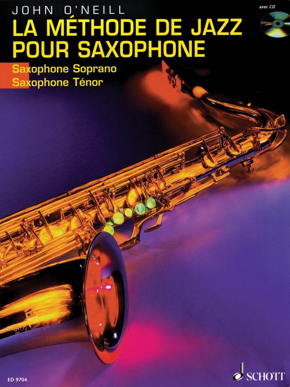 La Méthode de Jazz pour Saxophone: Du premier son à Charlie Parker. soprano- (tenor-)saxophone. 9783795757045