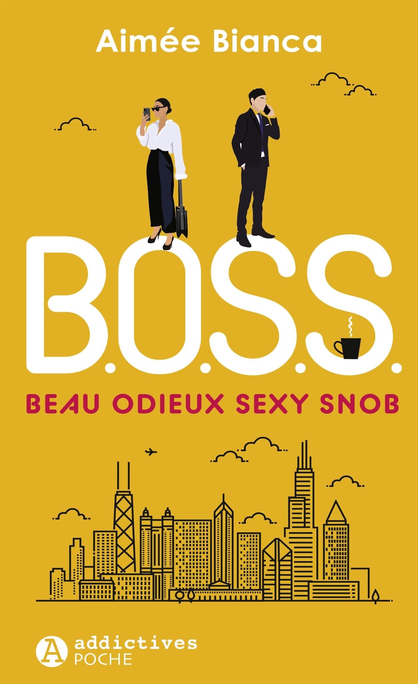 B.O.S.S. - Beau, Odieux, Sexy, Snob 9782371265905