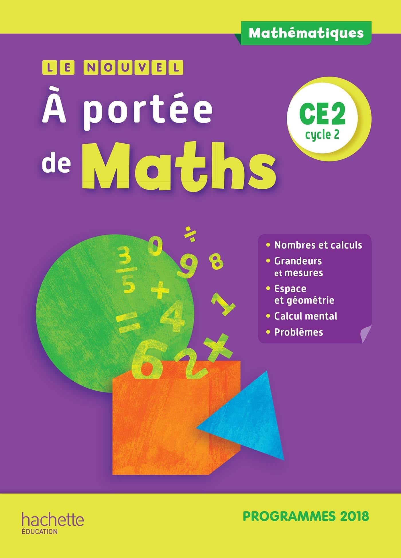 Le Nouvel A portée de maths CE2 - Manuel élève - Edition 2019 9782016272183