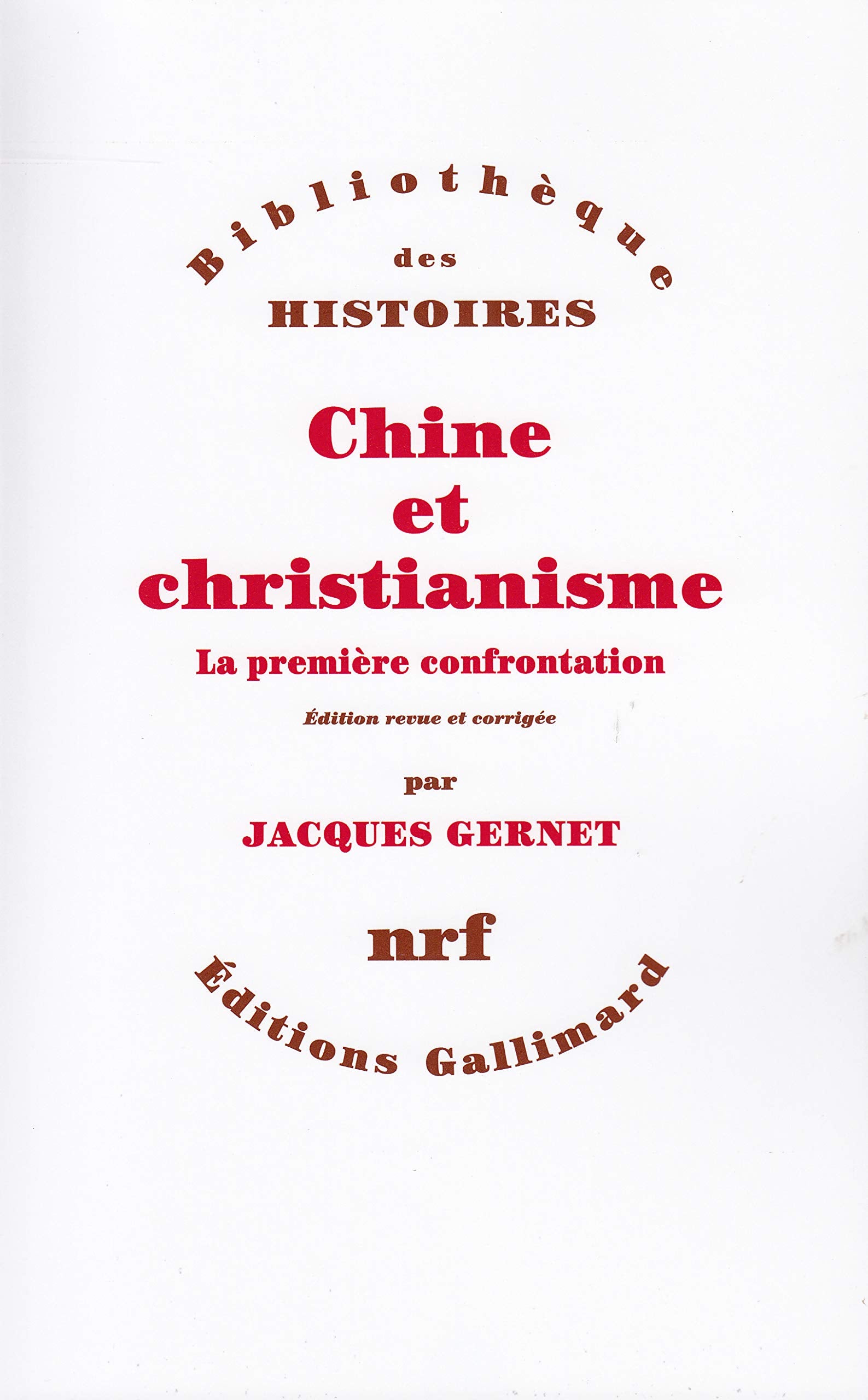 Chine et christianisme: La première confrontation 9782070263660