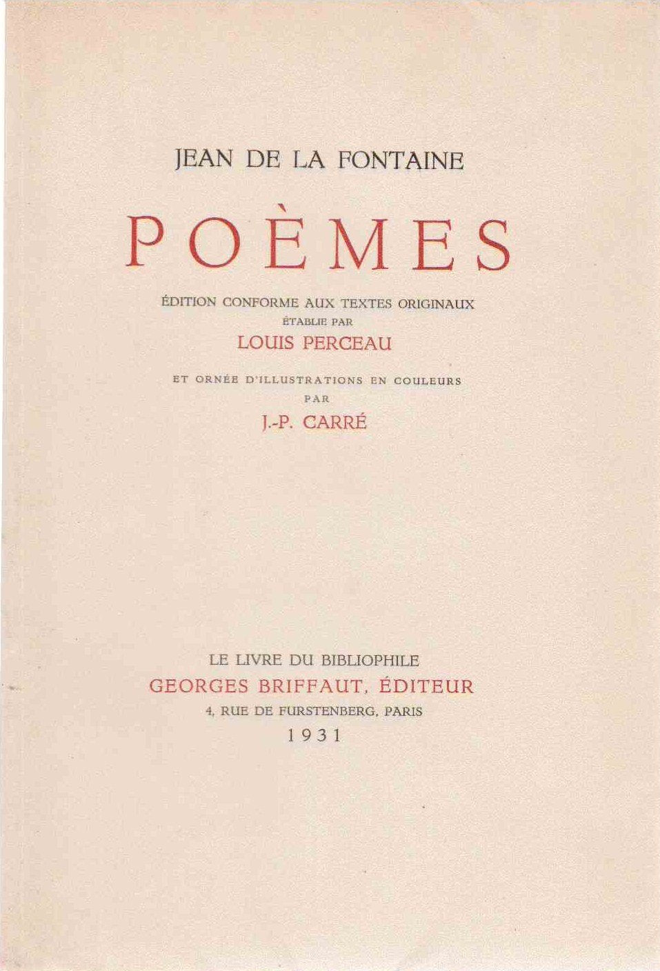 Poèmes - Edition conforme aux textes originaux établie par Louis Perceau et ornée d'illustrations en couleurs par J.-P. Carré 