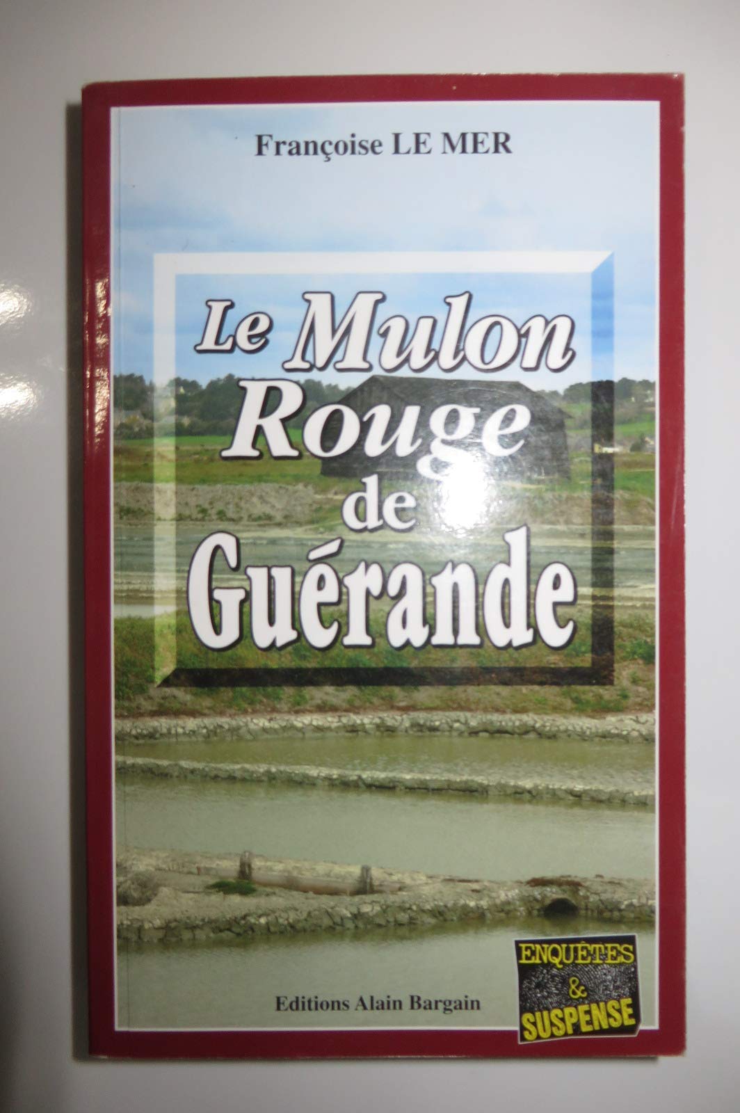 Le mulon rouge de Guérande 9782914532730