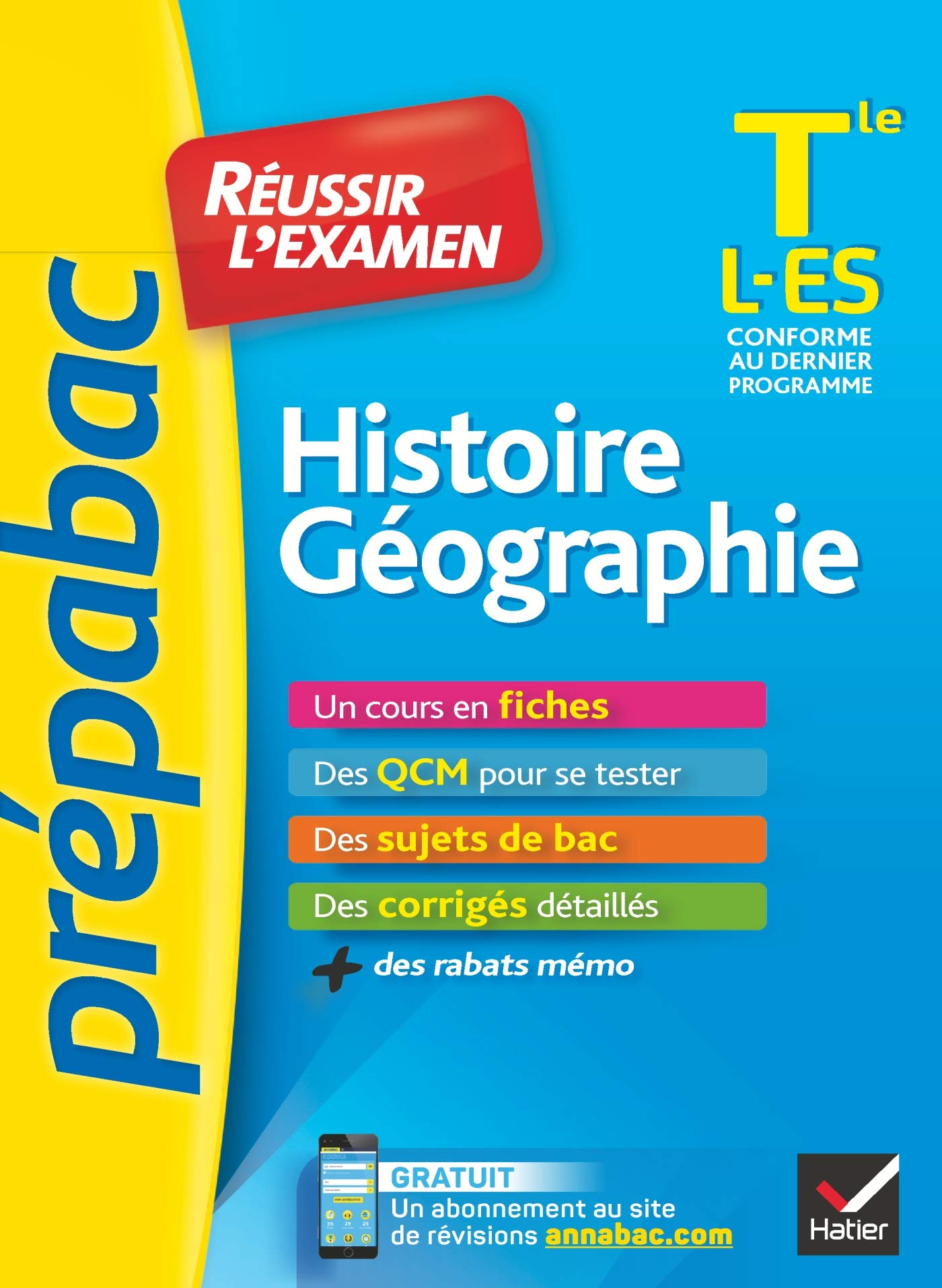 Histoire-Géographie Tle L, ES - Prépabac Réussir l'examen: fiches de cours et sujets de bac corrigés (terminale ES, L) 9782401056435