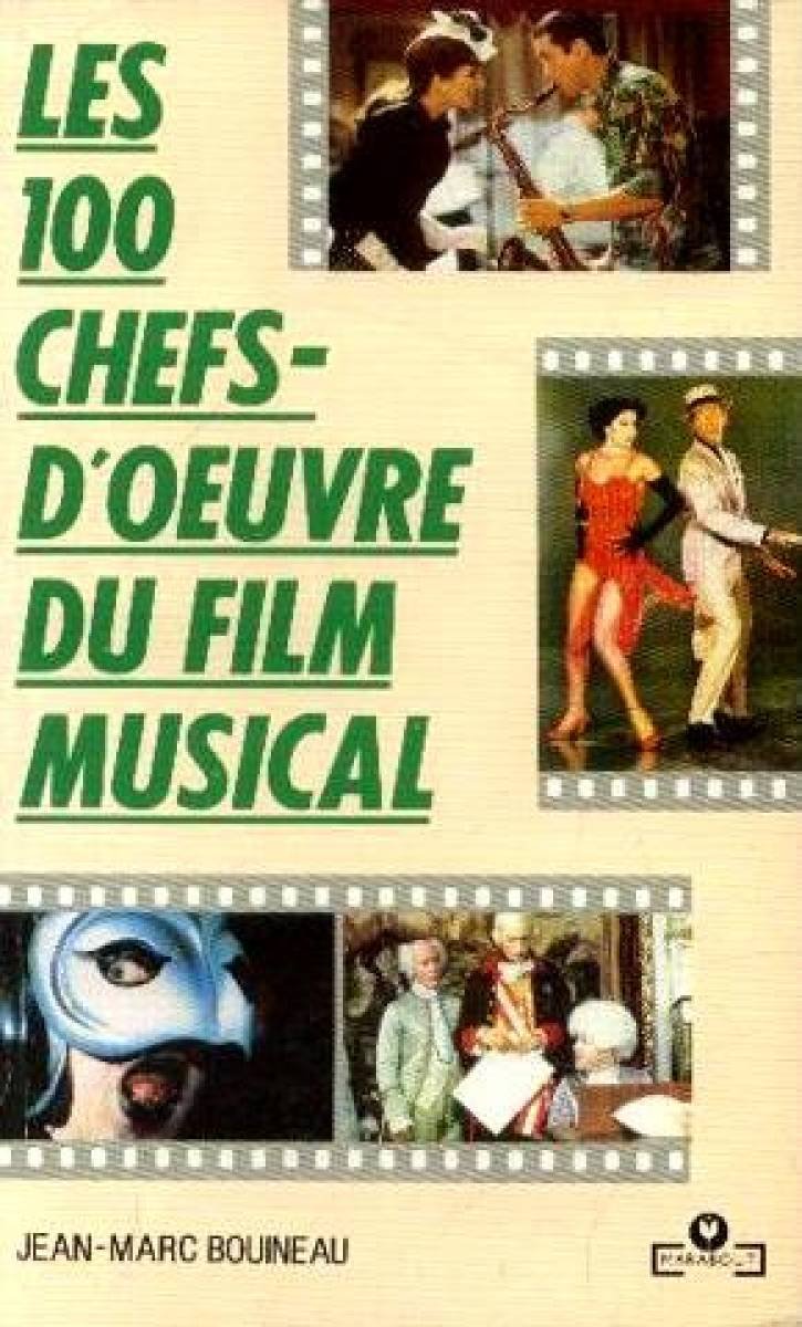 Les 100 chefs-d'oeuvre du film musical 9782501011402