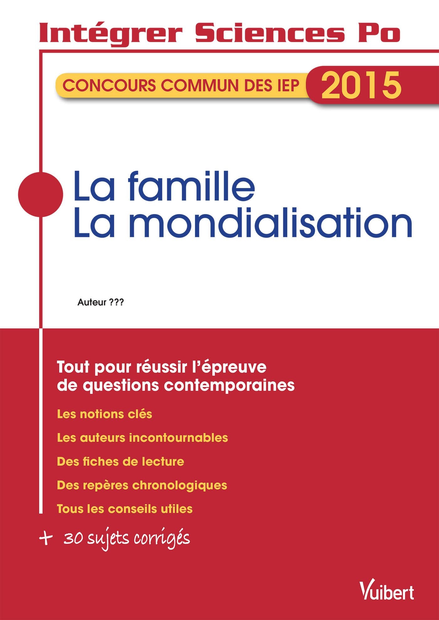 La famille ; La mondialisation: Concours commun des IEP 2015 9782311400496