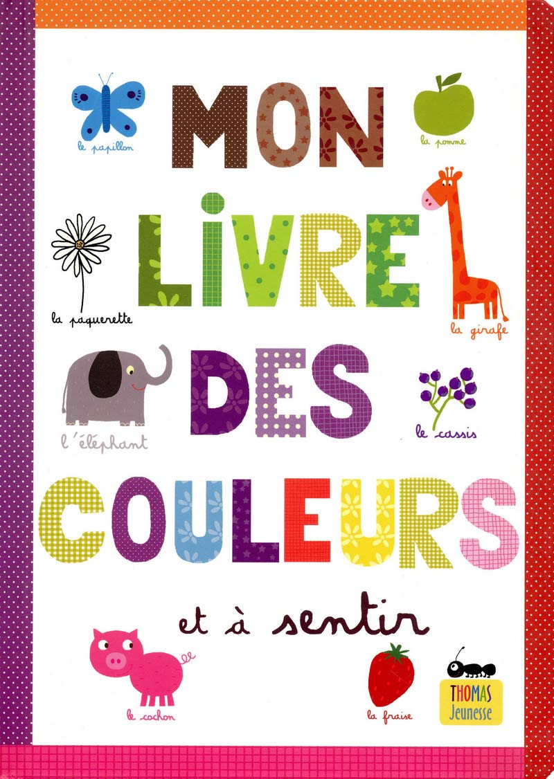 Mon livre des couleurs et à sentir 9782354811051