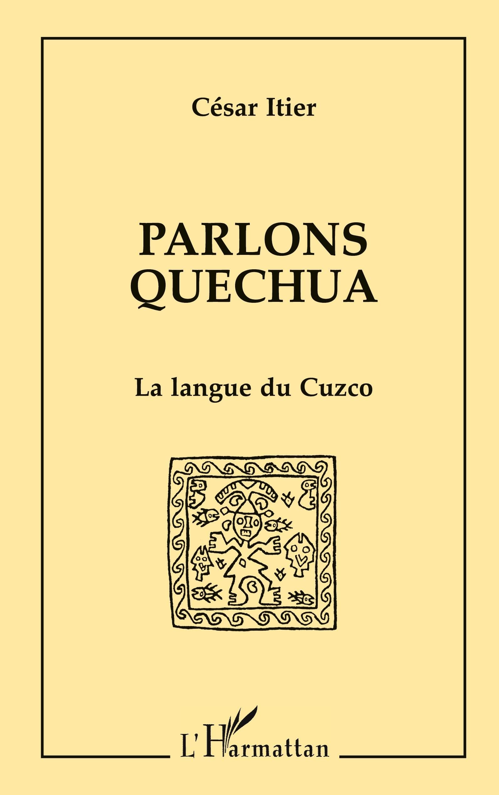 Parlons quechua: La langue du Cuzco 9782738456021
