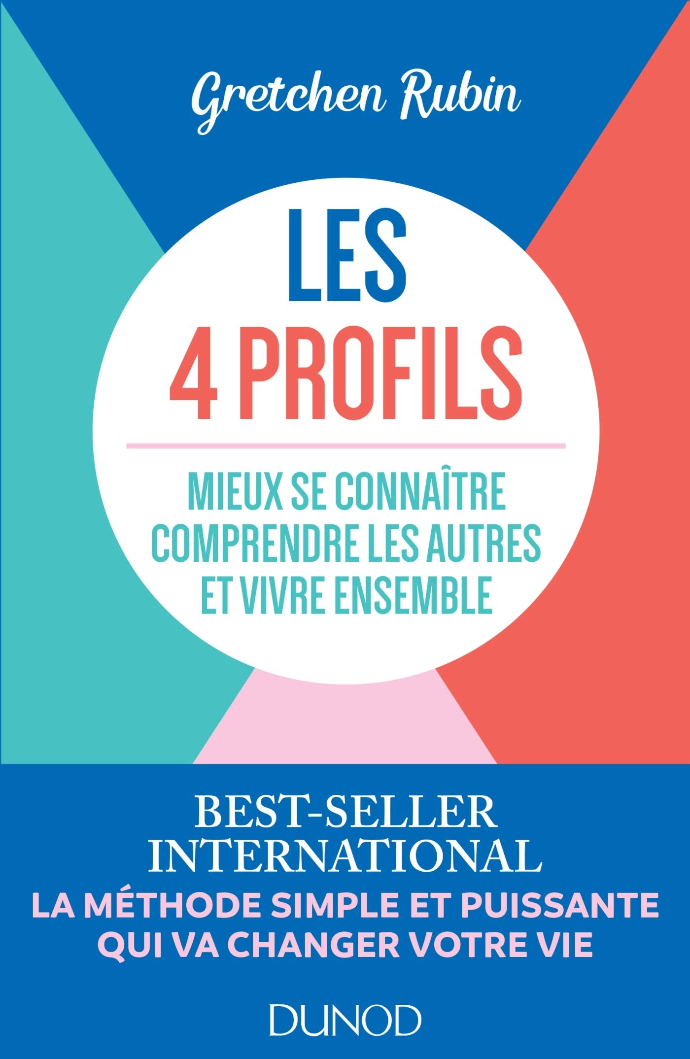 Les 4 profils - Mieux se connaître, comprendre les autres et vivre ensemble: Mieux se connaître, comprendre les autres et vivre ensemble 9782100779772