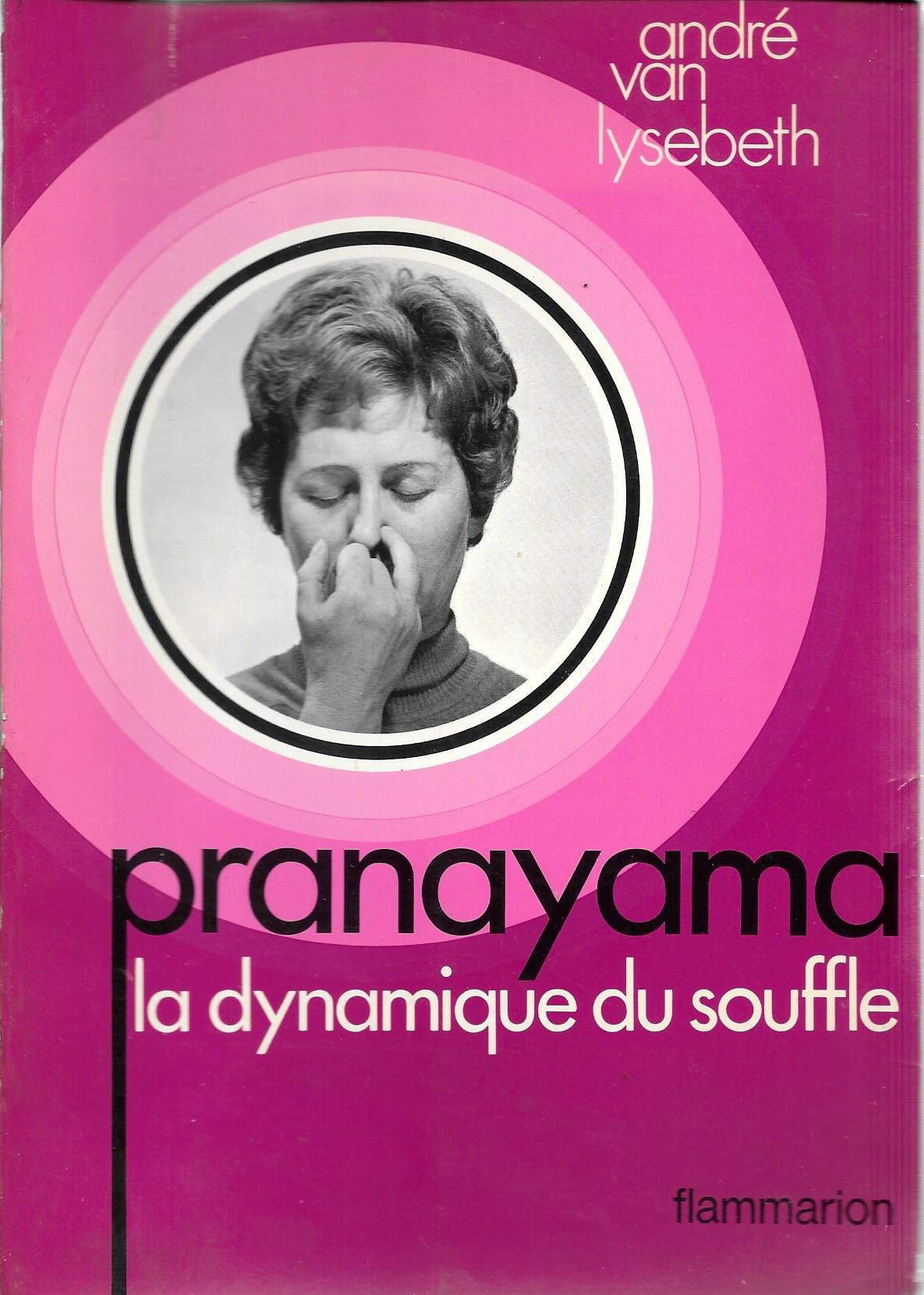 Broché - Pranayama - la dynamique du souffle 