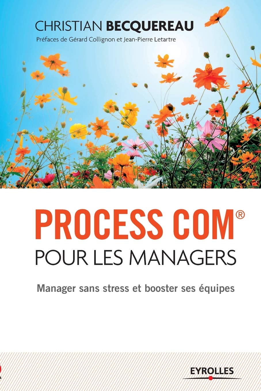 Process Com® pour les managers: Manager sans stress et booster ses équipes. 9782212558074